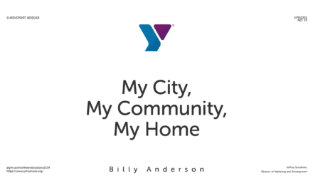 Episode 15 Billy Anderson – “Shreveport-Bossier: My City, My Community, My Home”