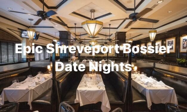 Epic Shreveport Bossier Date Nights