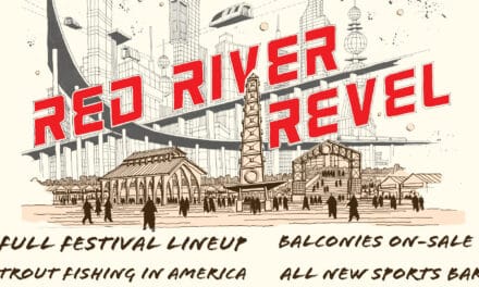 Red River Revel Releases Full Music Lineup, Return of Trout Fishing in America, Debut of All-New Sports Bar, and VIP Balconies go on Sale Tuesday
