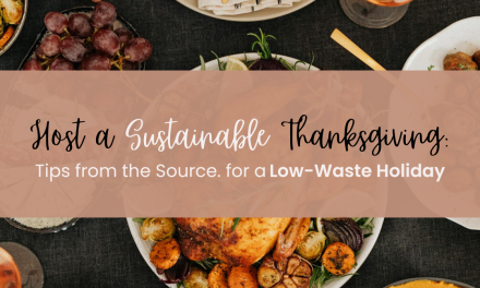 Host a Sustainable Thanksgiving: Tips from the Source. for a Low-Waste Holiday