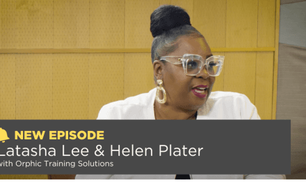 Season 9, Episode 4: Latasha Lee & Helen Plater with Orphic Training Solutions