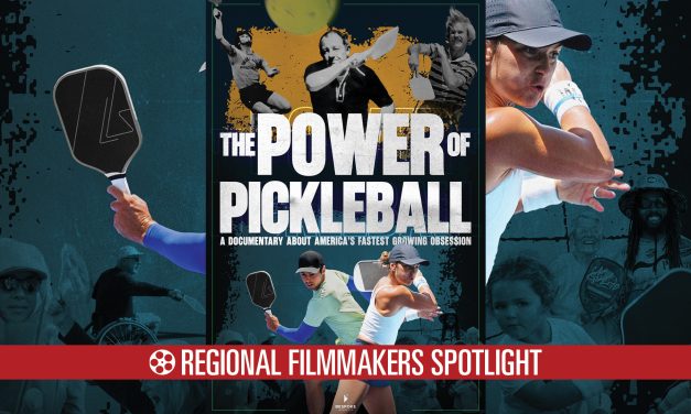 Regional Filmmakers Spotlight: THE POWER OF PICKLEBALL